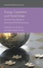 Image for Energy, Capitalism and World Order : Toward a New Agenda in International Political Economy