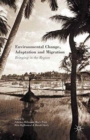 Image for Environmental Change, Adaptation and Migration : Bringing in the Region