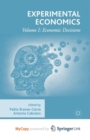 Image for Experimental Economics : Volume I: Economic Decisions