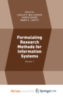 Image for Formulating Research Methods for Information Systems : Volume 1