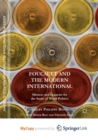 Image for Foucault and the Modern International : Silences and Legacies for the Study of World Politics
