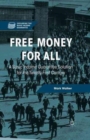 Image for Free Money for All : A Basic Income Guarantee Solution for the Twenty-First Century