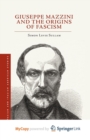 Image for Giuseppe Mazzini and the Origins of Fascism