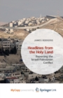 Image for Headlines from the Holy Land : Reporting the Israeli-Palestinian Conflict