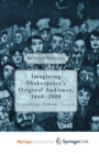 Image for Imagining Shakespeare&#39;s Original Audience, 1660-2000