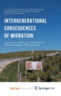 Image for Intergenerational consequences of migration : Socio-economic, Family and Cultural Patterns of Stability and Change in Turkey and Europe