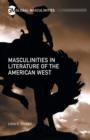Image for Masculinities in Literature of the American West