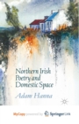 Image for Northern Irish Poetry and Domestic Space