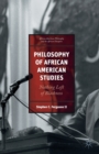 Image for Philosophy of African American Studies : Nothing Left of Blackness