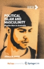 Image for Political Islam and Masculinity : Muslim Men in Australia