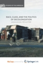 Image for Race, Class, and the Politics of Decolonization : Jamaica Journals, 1961 and 1968
