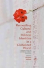Image for Reconciling Cultural and Political Identities in a Globalized World : Perspectives on Australia-Turkey Relations