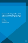 Image for Reconsidering Value and Labour in the Digital Age
