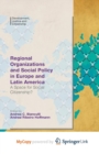 Image for Regional Organizations and Social Policy in Europe and Latin America