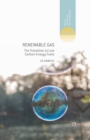 Image for Renewable Gas : The Transition to Low Carbon Energy Fuels