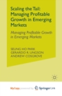 Image for Scaling the Tail : Managing Profitable Growth in Emerging Markets