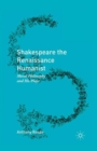Image for Shakespeare the Renaissance Humanist