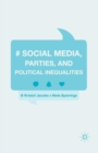Image for Social Media, Parties, and Political Inequalities