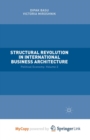 Image for Structural Revolution in International Business Architecture