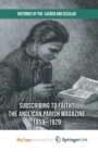 Image for Suscribing to Faith? The Anglican Parish Magazine 1859-1929