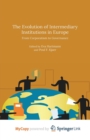 Image for The Evolution of Intermediary Institutions in Europe