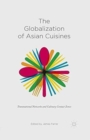 Image for The Globalization of Asian Cuisines