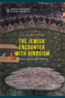 Image for The Jewish Encounter with Hinduism : History, Spirituality, Identity