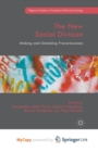 Image for The New Social Division : Making and Unmaking Precariousness