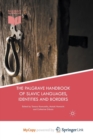 Image for The Palgrave Handbook of Slavic Languages, Identities and Borders