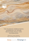 Image for The Palgrave International Handbook of Higher Education Policy and Governance