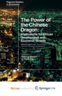 Image for The Power of the Chinese Dragon : Implications for African Development and Economic Growth