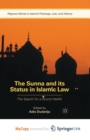Image for The Sunna and its Status in Islamic Law