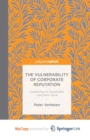 Image for The Vulnerability of Corporate Reputation : Leadership for Sustainable Long-Term Value