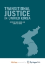 Image for Transitional Justice in Unified Korea
