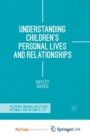 Image for Understanding Children&#39;s Personal Lives and Relationships