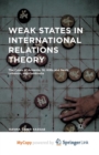 Image for Weak States in International Relations Theory