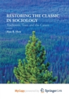 Image for Restoring the Classic in Sociology : Traditions, Texts and the Canon