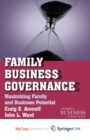 Image for Family Business Governance : Maximizing Family and Business Potential