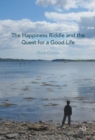 Image for The Happiness Riddle and the Quest for a Good Life