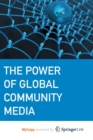 Image for The Power of Global Community Media