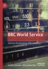 Image for BBC World Service  : overseas broadcasting, 1932-2018