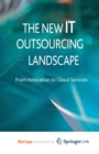 Image for The New IT Outsourcing Landscape