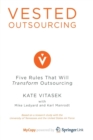 Image for Vested Outsourcing : Five Rules That Will Transform Outsourcing