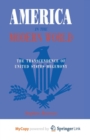 Image for America in the Modern World : The Transcendence of United States Hegemony