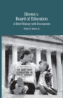 Image for Brown vs. Board of Education of Topeka : A Brief History with Documents