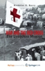 Image for War and the Red Cross : The Unspoken Mission