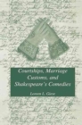Image for Courtships, Marriage Customs, and Shakespeare&#39;s Comedies