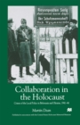 Image for Collaboration in the Holocaust: Crimes of the Local Police in Belorussia and Ukraine, 1941-44