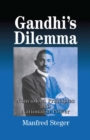 Image for Gandhi&#39;s dilemma: nonviolent principles and nationalist power