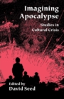 Image for Imagining Apocalypse : Studies in Cultural Crisis